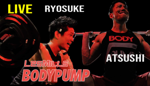 5/29(sat) 14:00- BODYPUMP ATSUSHI&RYOSUKE(LIVE)